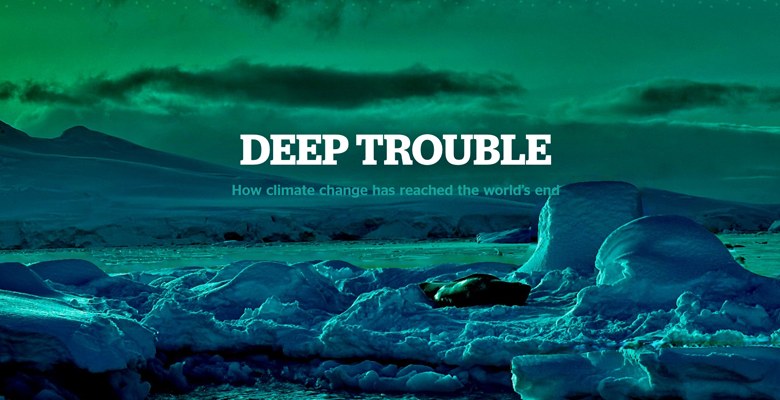 Deep Trouble — an immersive feature on how climate change has reached the world's end